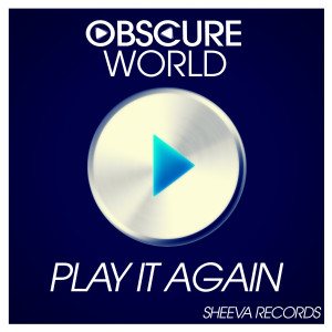 ดาวน์โหลดและฟังเพลง Play it Again พร้อมเนื้อเพลงจาก ObscureWorld