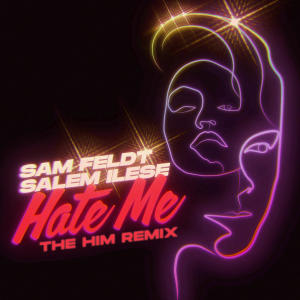 Album Hate Me (The Him Remix) oleh salem ilese