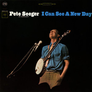 ดาวน์โหลดและฟังเพลง I Can See a New Day (Live) พร้อมเนื้อเพลงจาก Pete Seeger