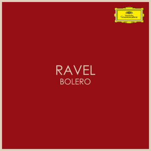 Maurice Ravel的專輯Ravel - Bolero