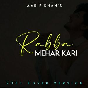 Rabba Mehar Kari dari Aarif Khan