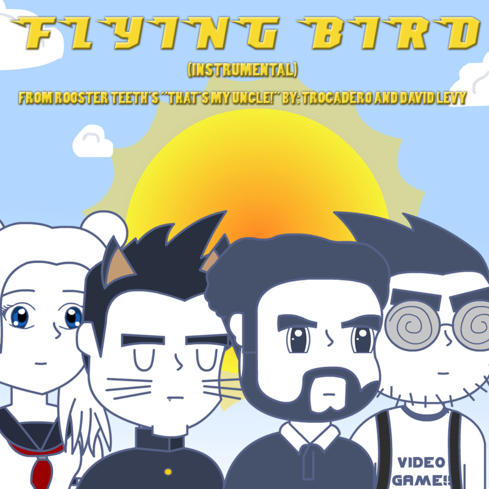 Flying Bird (Instrumental) [Theme from Rooster Teeth's "That's My Uncle"]