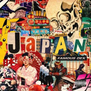 ดาวน์โหลดและฟังเพลง JAPAN (Explicit) พร้อมเนื้อเพลงจาก Famous Dex