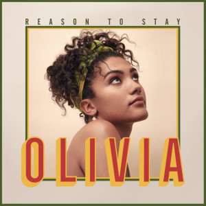 Listen to Reason to Stay song with lyrics from OLIVIA