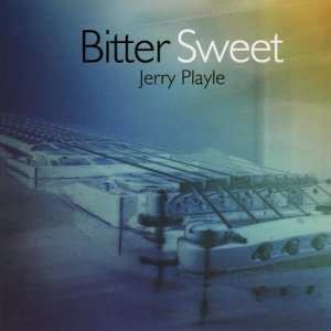 Jerry Playle的專輯Bitter Sweet