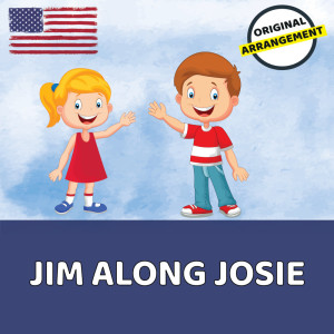 收听Children's Songs USA的Jim Along Josie歌词歌曲