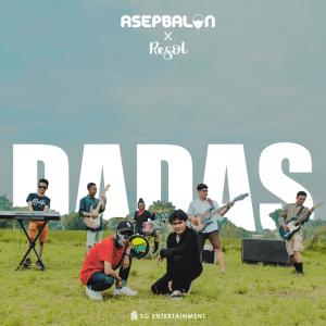 Listen to Dadas (feat. Resol) song with lyrics from Asep Balon