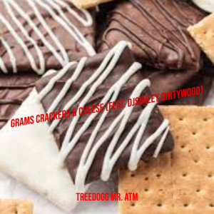 收听Treedogg Mr. ATM的Grams Crackers & Cheese (Explicit)歌词歌曲