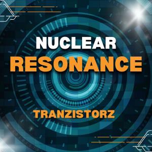 Album Nuclear Resonance oleh TranzistorZ