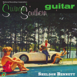อัลบัม National Recording Corporation: Swingin' Southern Guitar ศิลปิน Sheldon Bennett
