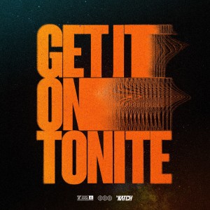 ดาวน์โหลดและฟังเพลง Get It on Tonite พร้อมเนื้อเพลงจาก DJ Katch