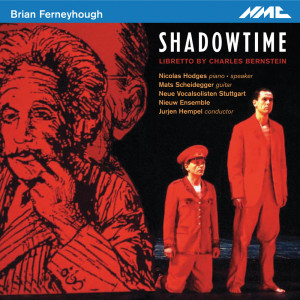 อัลบัม Ferneyhough: Shadowtime ศิลปิน Neue Vocalsolisten Stuttgart