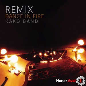 收聽Kako Band的Dance in Fire (Remix)歌詞歌曲