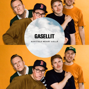 收聽Gasellit的Kuvittele meidät siellä歌詞歌曲