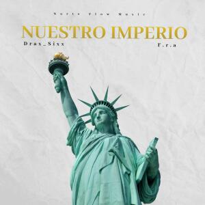 Drax_sixx的專輯Nuestro Imperio (feat. F.r.a) [Explicit]