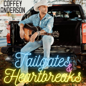 Coffey Anderson的專輯Tailgates and Heartbreaks