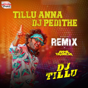 ดาวน์โหลดและฟังเพลง Tillu Anna Dj Pedithe (From "DJ Tillu") พร้อมเนื้อเพลงจาก Ram Miriyala