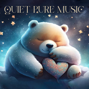 Quiet Pure Music (Soothing, Relaxing and Sweet Lullaby before Going to Bed, Light Music Box)