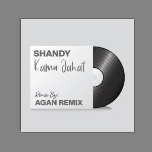 Kamu Jahat (Agan Remix) dari Agan Rmx