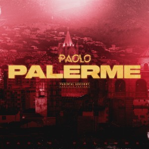 Listen to Palerme (Explicit) song with lyrics from Paolo