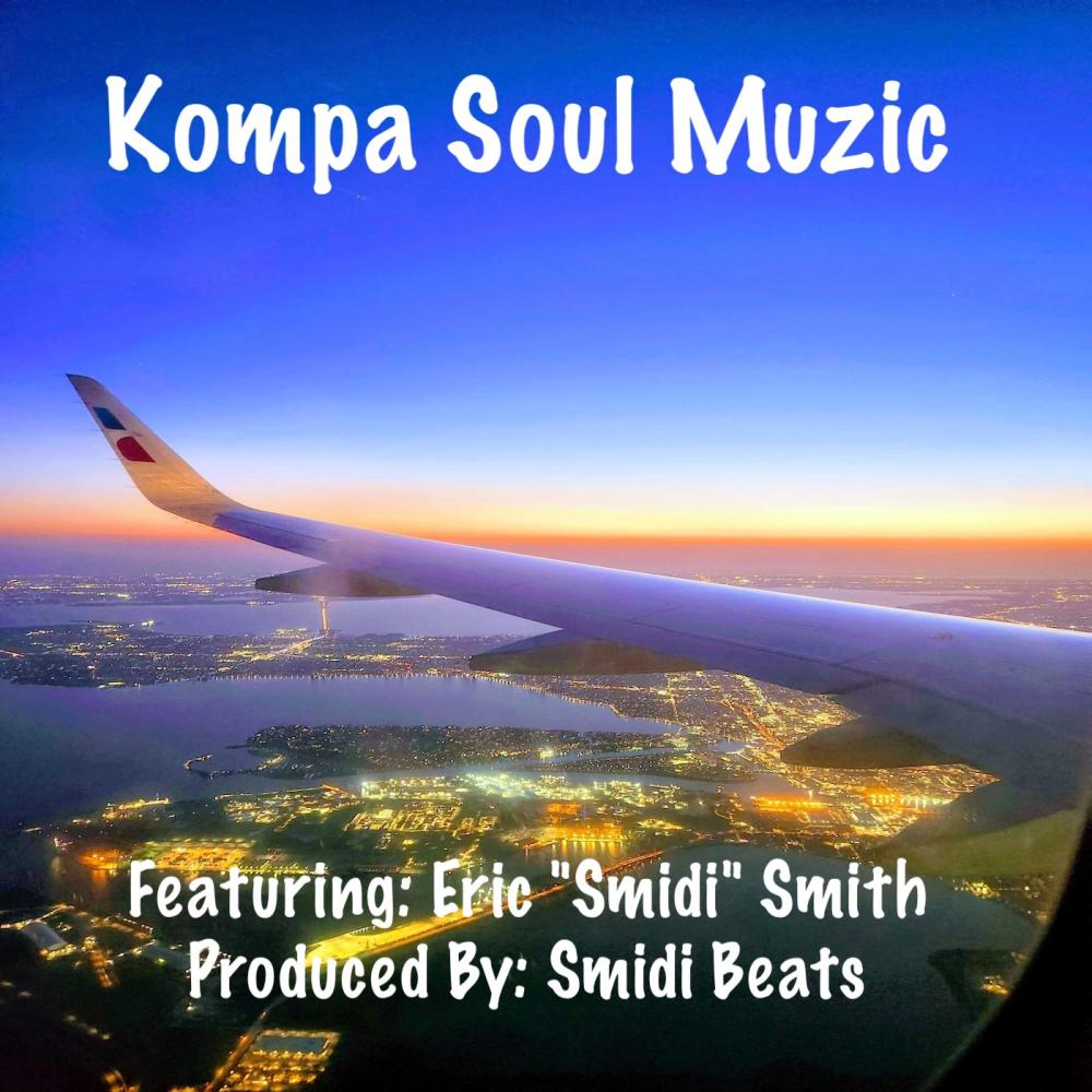 Kompa Soul Muzic (feat. Eric "Smidi" Smith)
