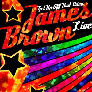 收聽James Brown的Give It up, Or Turn It a Loose (Live) (現場)歌詞歌曲