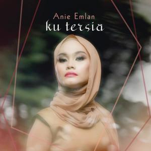 Album Ku Tersia from Anie Emlan