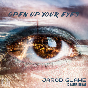 收听Jarod Glawe的Open Up Your Eyes歌词歌曲