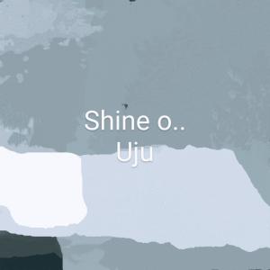 อัลบัม Uju ศิลปิน Shine o