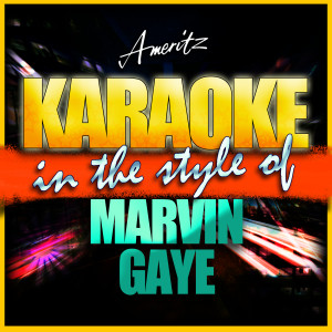 收聽Ameritz - Karaoke的Whats Going On (In the Style of Marvin Gaye) [Karaoke Version]歌詞歌曲