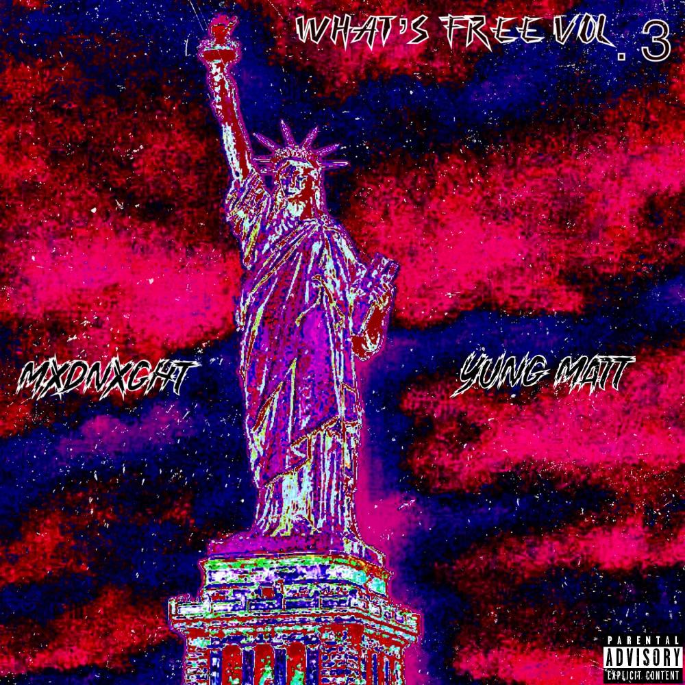 What's Free, Vol. 3 (feat. MXDNXGHT, Yung Matt & Anno Domini Beats) (Explicit)