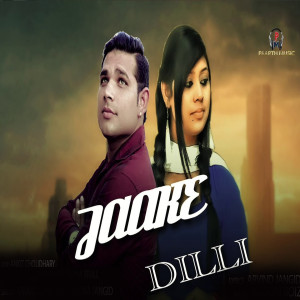 Listen to Jaake Dilli song with lyrics from Arvind Jangid