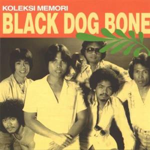 Black Dog Bone的專輯Dulu Dan Sekarang