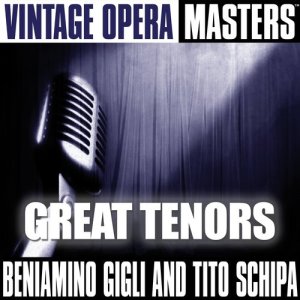 貝尼亞米諾·吉里的專輯Vintage Opera Masters; Great Tenors