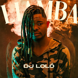 收聽Dj Lolo的Liamba歌詞歌曲