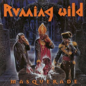 Running Wild的專輯Masquerade (Expanded Edition) [2017 - Remaster]
