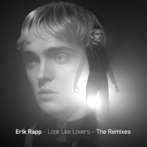 ดาวน์โหลดและฟังเพลง Look Like Lovers (Quarterhead Remix) พร้อมเนื้อเพลงจาก Erik Rapp