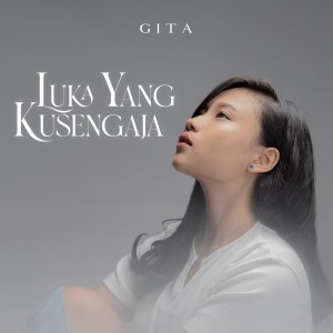 Gita的專輯Luka Yang Kusengaja