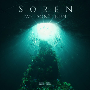 ดาวน์โหลดและฟังเพลง We Don't Run พร้อมเนื้อเพลงจาก Soren
