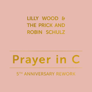 Lilly Wood & The Prick的專輯Prayer in C (5th Anniversary Rework)