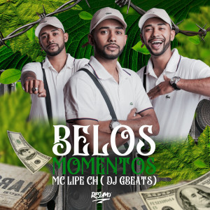 ดาวน์โหลดและฟังเพลง Belos Momentos พร้อมเนื้อเพลงจาก MC Lipe ch