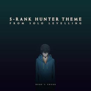 S-Rank Hunter Theme (From "Solo Levelling")