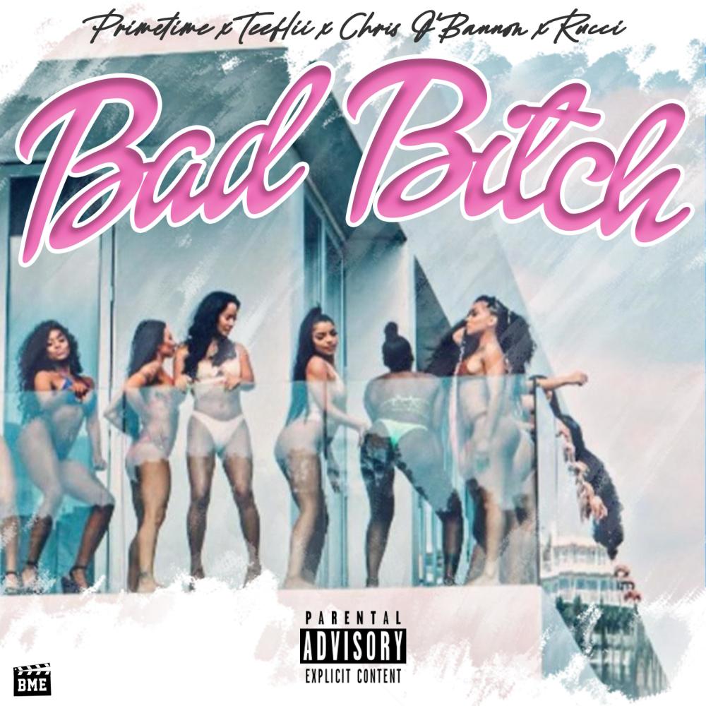 BAD ***** (feat. TeeFLii, Chris O'Bannon & Rucci) (Explicit)