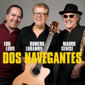 Edu Lobo的專輯Dos Navegantes
