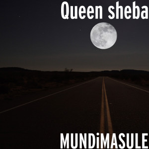 Queen Sheba的专辑MUNDiMASULE