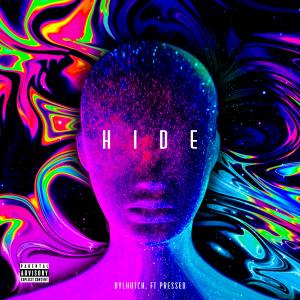 Listen to HIDE (Explicit) song with lyrics from dylhutch