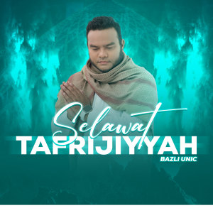 Album Selawat Tafrijiyyah from Bazli Unic