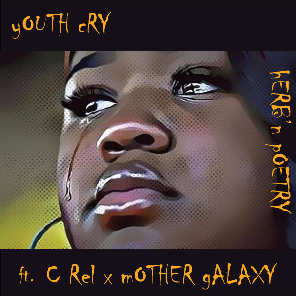 yOUTH cRY (feat. c rEL & mOTHER gALAXY)
