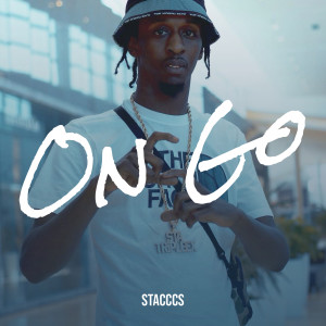 Listen to On Go (Explicit) song with lyrics from Stacccs