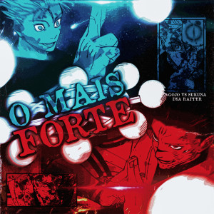 ดาวน์โหลดและฟังเพลง O mais Forte (Sukuna Vs Gojo) พร้อมเนื้อเพลงจาก Dya Rapper